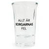 Snapsglas, Allt är borgarnas fel