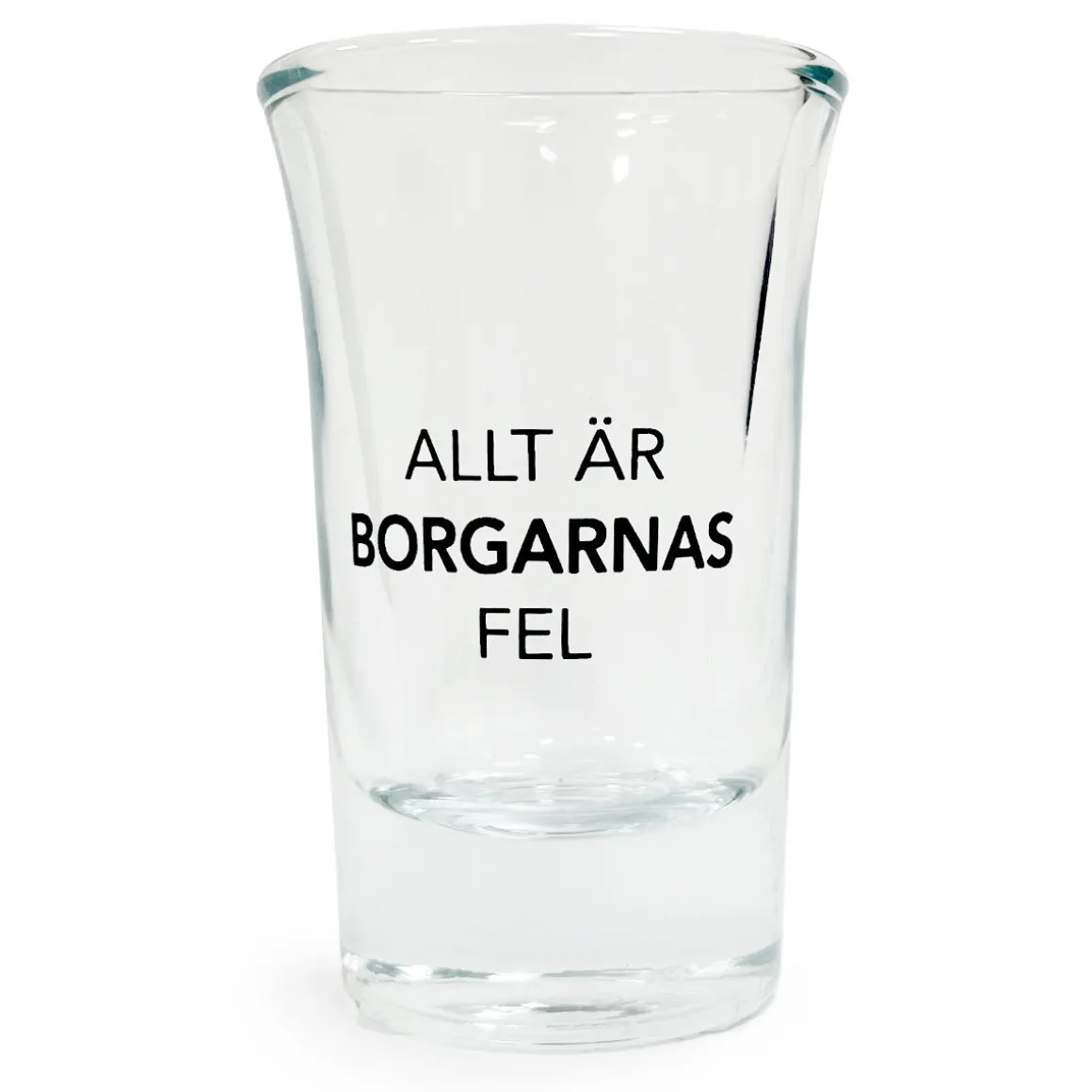 Snapsglas, Allt är borgarnas fel