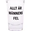Snapsglas, Allt är männens fel
