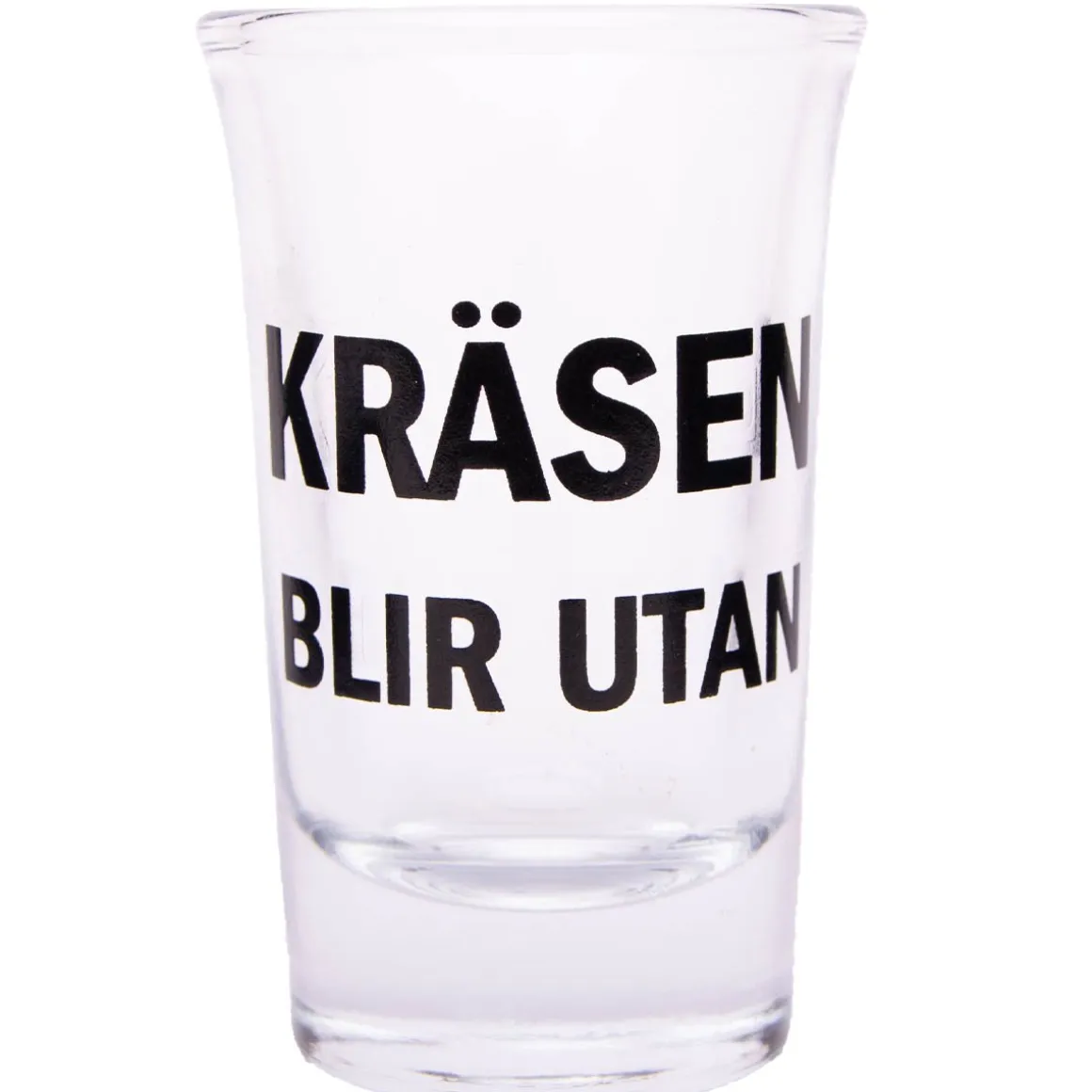 Snapsglas, kräsen blir utan