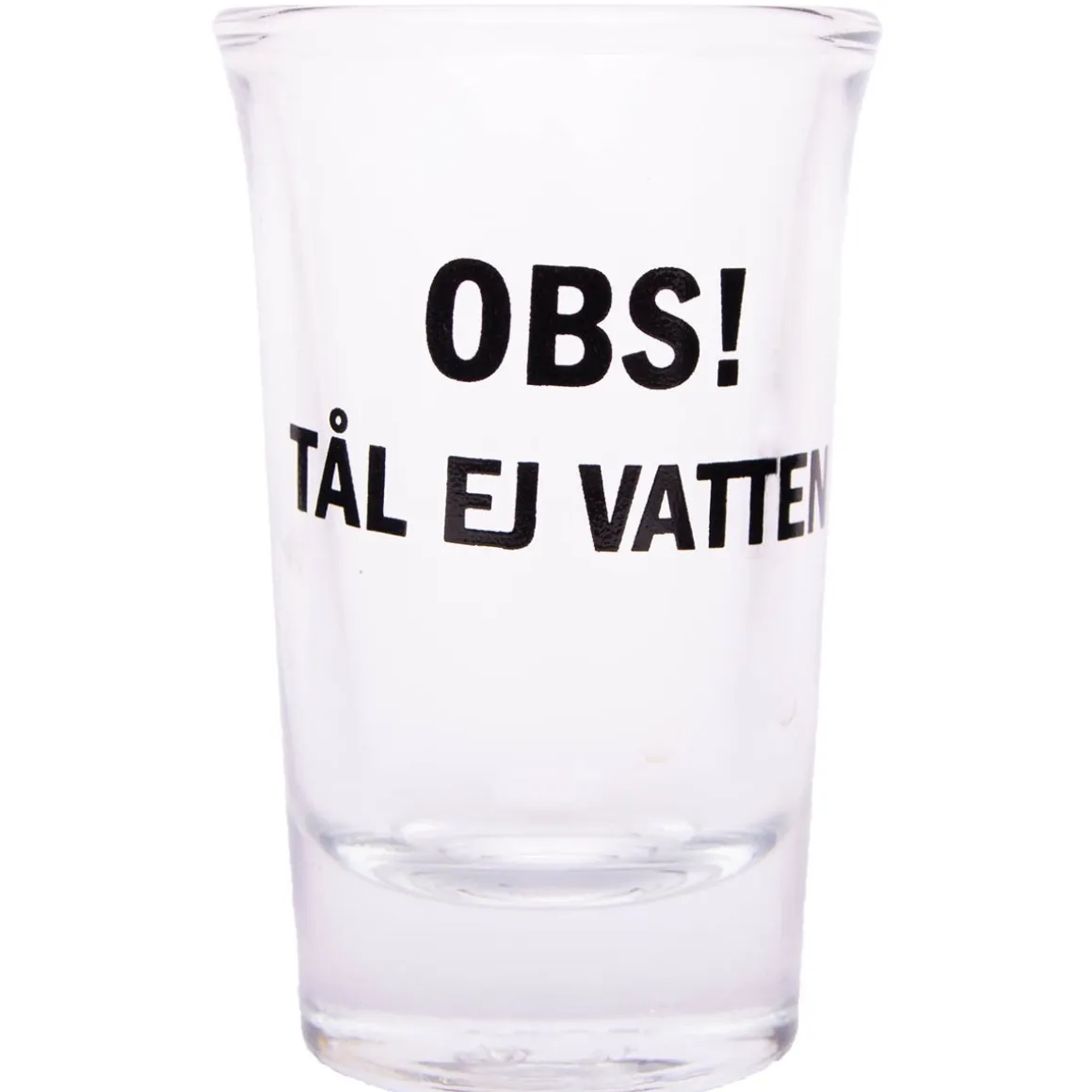 Snapsglas, OBS! tål ej vatten