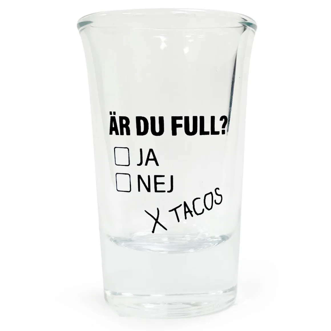 Snapsglas, Är du full? Ja-Nej-Tacos