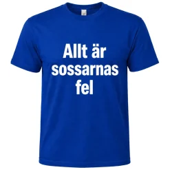 T-shirt, Allt är sossarnas fel